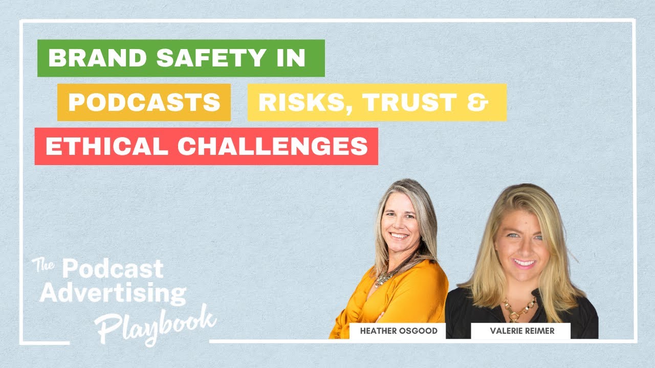 Brand Safety in Podcasts: Risks, Trust & Ethical Challenges