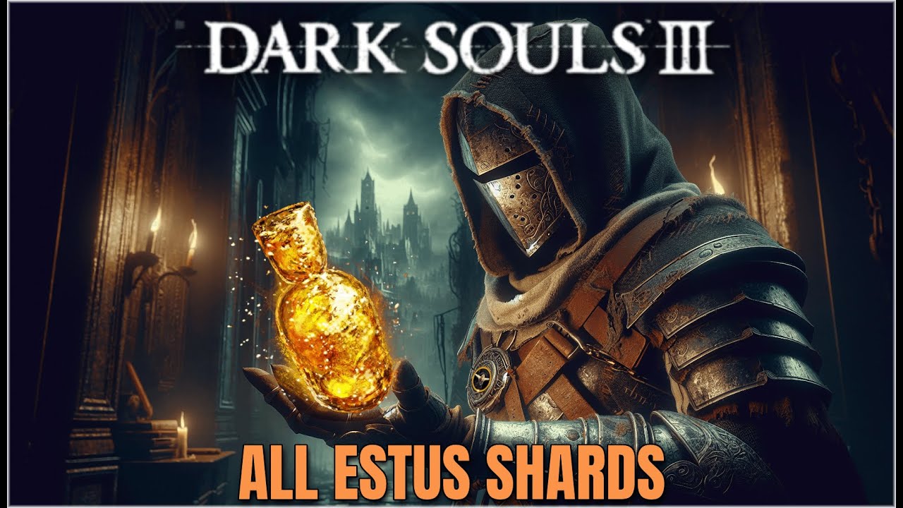 Dark Souls 3 - All Estus Shard Locations
