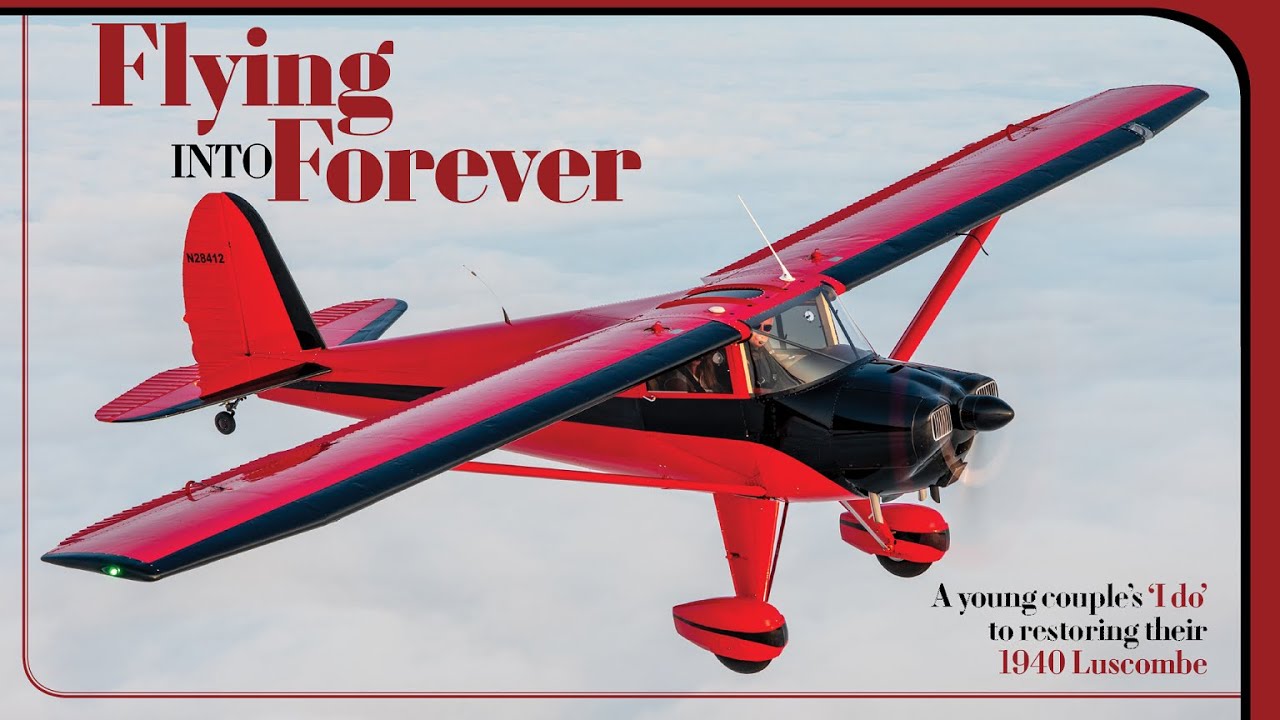 Flying Into Forever | A young couple's 'I do' to restoring their 1940 Luscombe