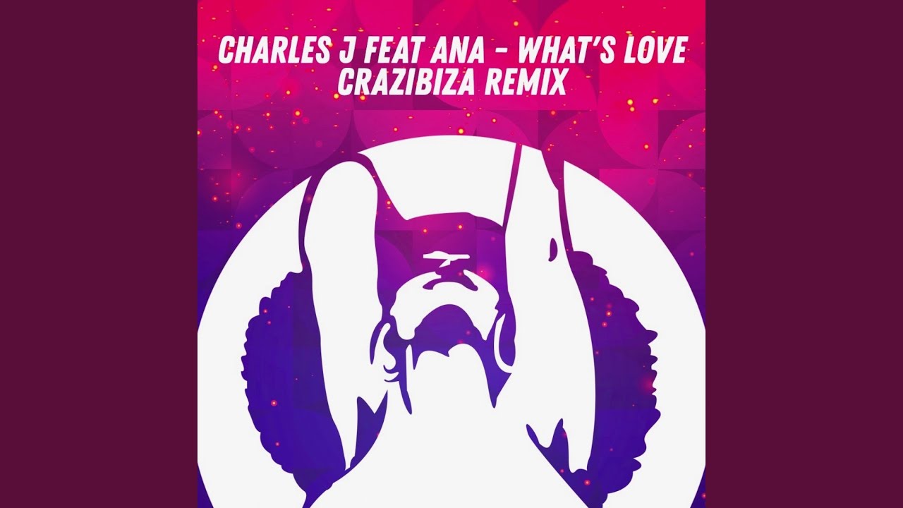 What's Love (Crazibiza Remix)