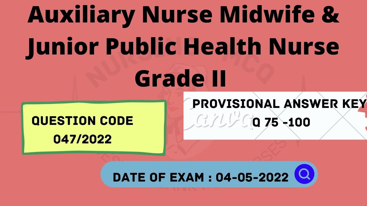 Auxiliary Nurse Midwife  & Junior Public Health Nurse Questions And Answers (75 - 100) - 047/2022