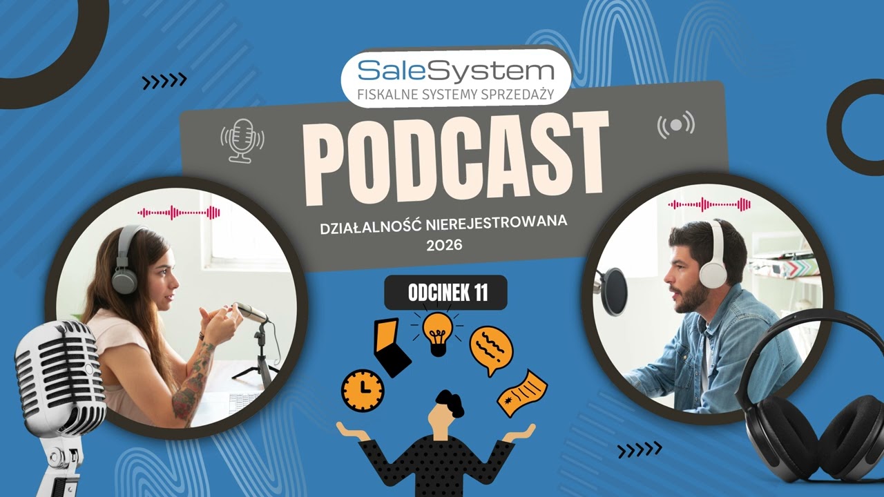 Kasa fiskalna w działalności nierejestrowanej 2026 - PODCAST ODC 11 - SaleSystem.pl