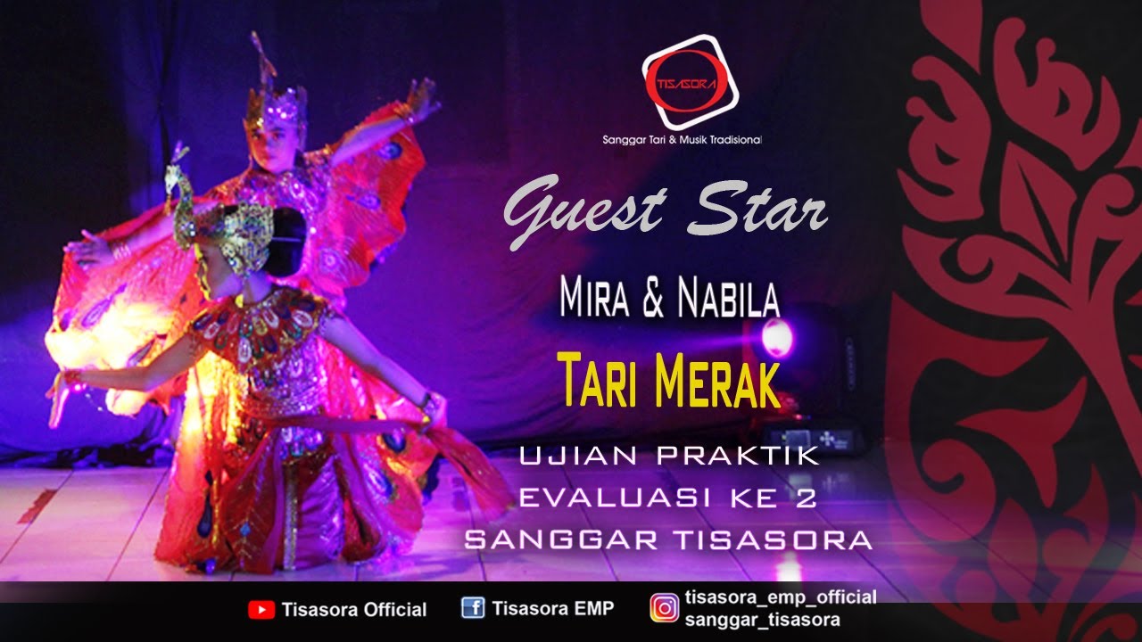 TARI MERAK - GUEST STAR UJIAN PRAKTIK EVALUASI KE 2 SANGGAR TISASORA - PENARI MIRA & NABILA