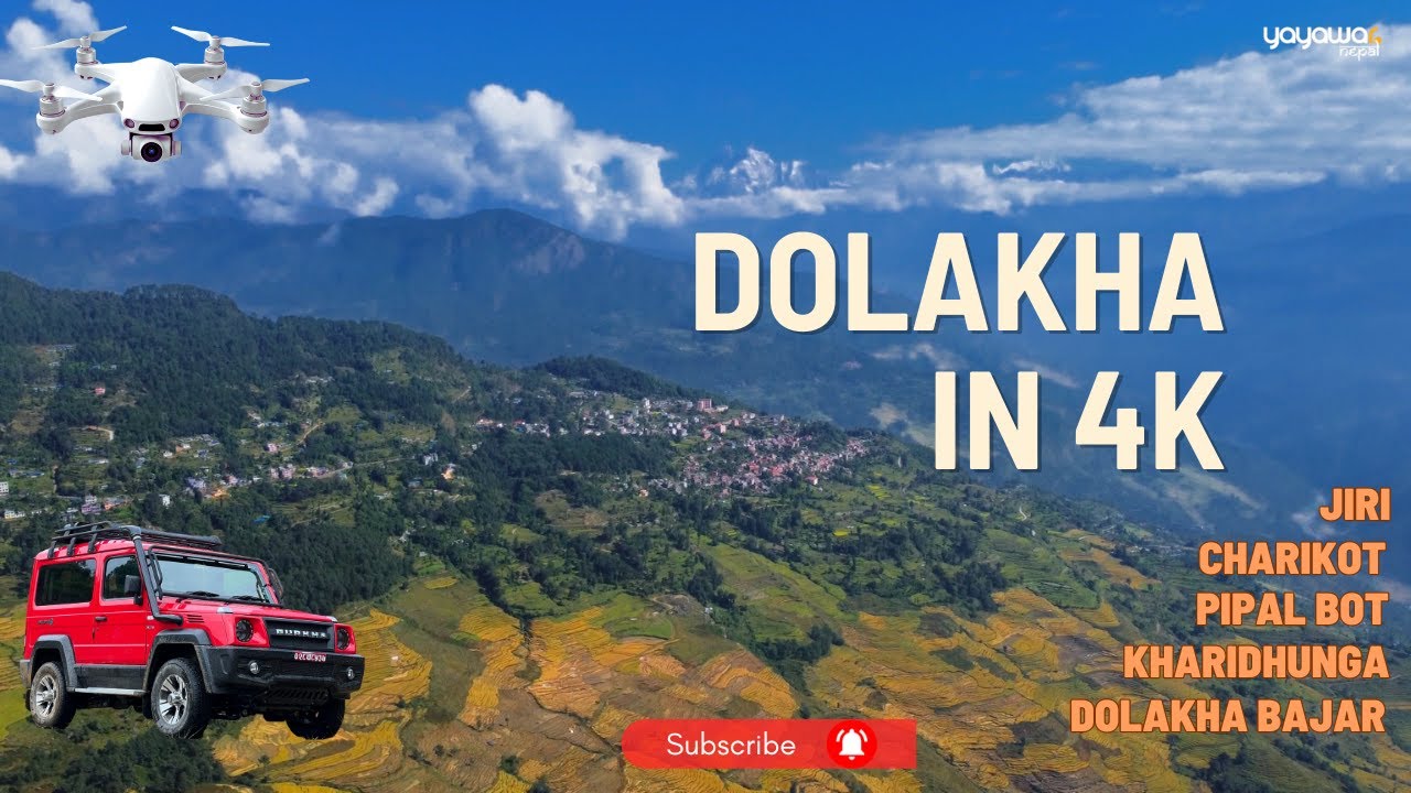 Dolakha/Charikot in 4K | Force Gurkha | Yayawar Nepal