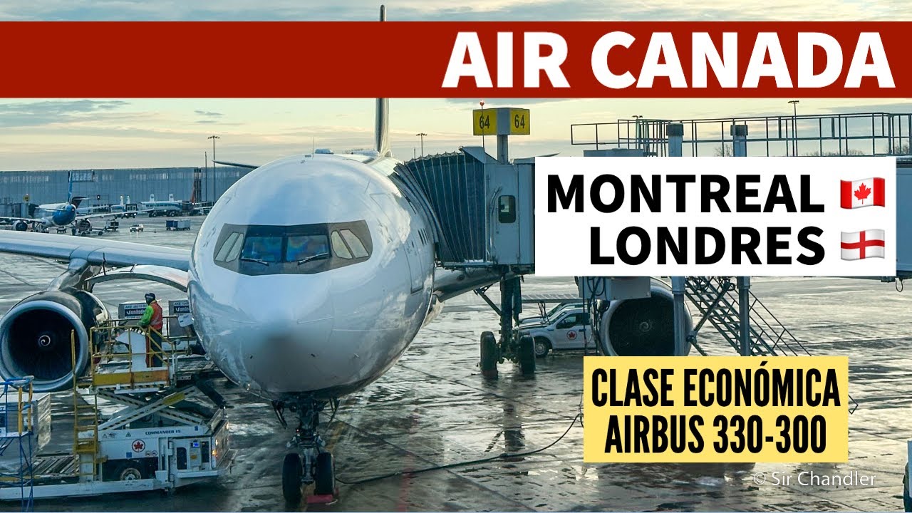 ✈️ DE MONTREAL LONDRES  - CRUCE DEL ATLÁNTICO EN 6 HORAS - AIR CANADA 🇨🇦