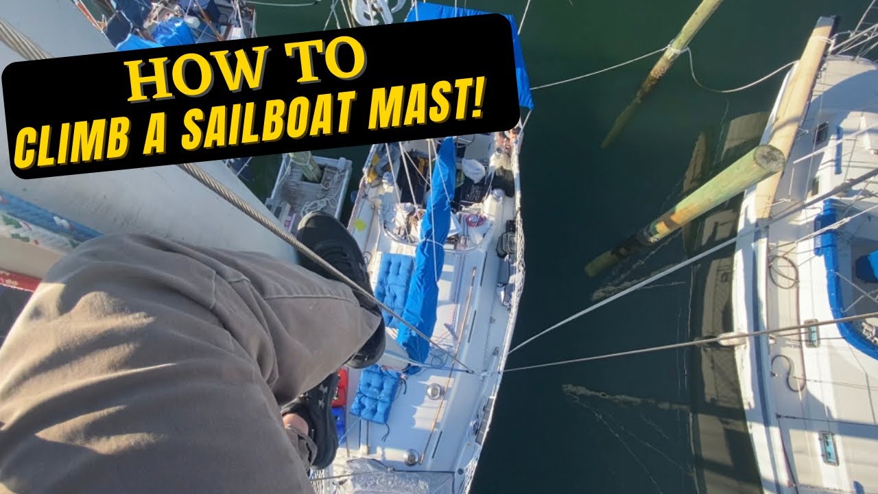 CLIMB A SAILBOAT MAST (easy) w/ GRIGRI, Ascender, & pulley system.