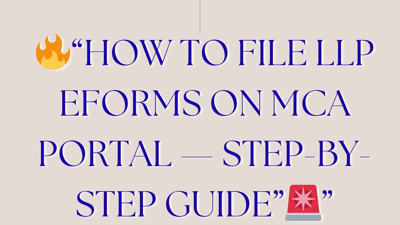“How to File LLP eForms on MCA V3 Portal — Complete 14-Step Process Explained”