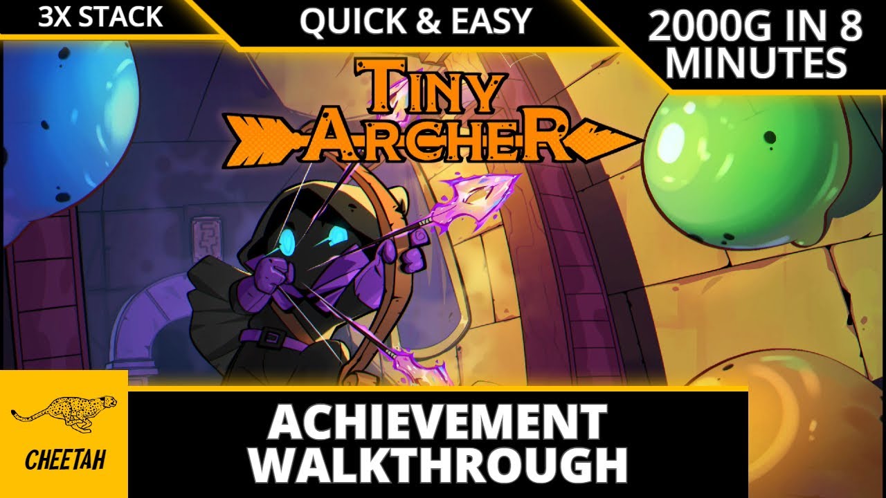 Tiny Archer - Achievement Walkthrough (2000G IN 8 MINUTES) EASY 6000G STACK