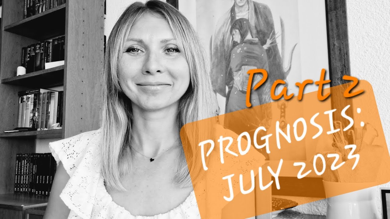 PROGNOSIS for JULY 2023: GENERAL TRENDS for ALL SIGNS plus GEMINI, CANCER, LEO, VIRGO and LIBRA