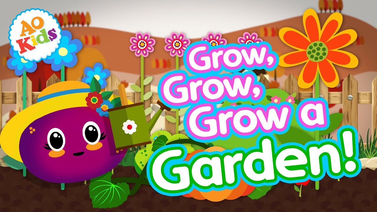 Grow, Grow, Grow a Garden! | Kids Learning Song