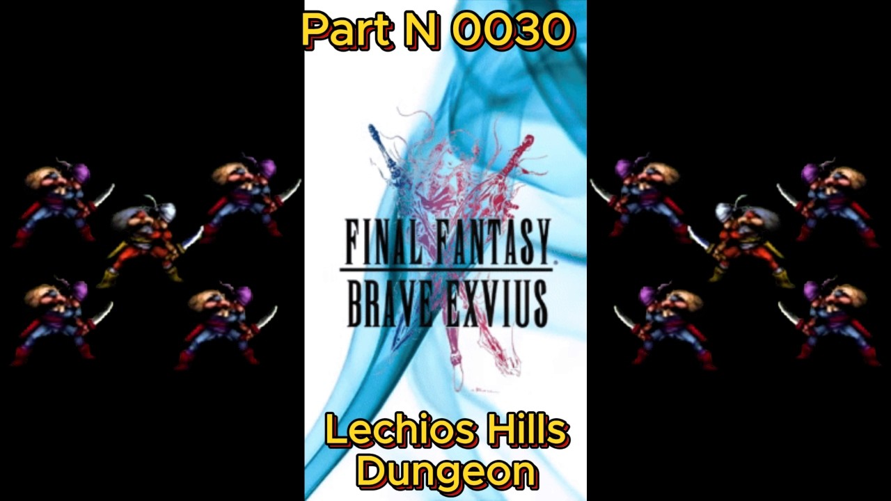 Final Fantasy Brave Exvius Part N 0030 Lechios Hills Dungeon