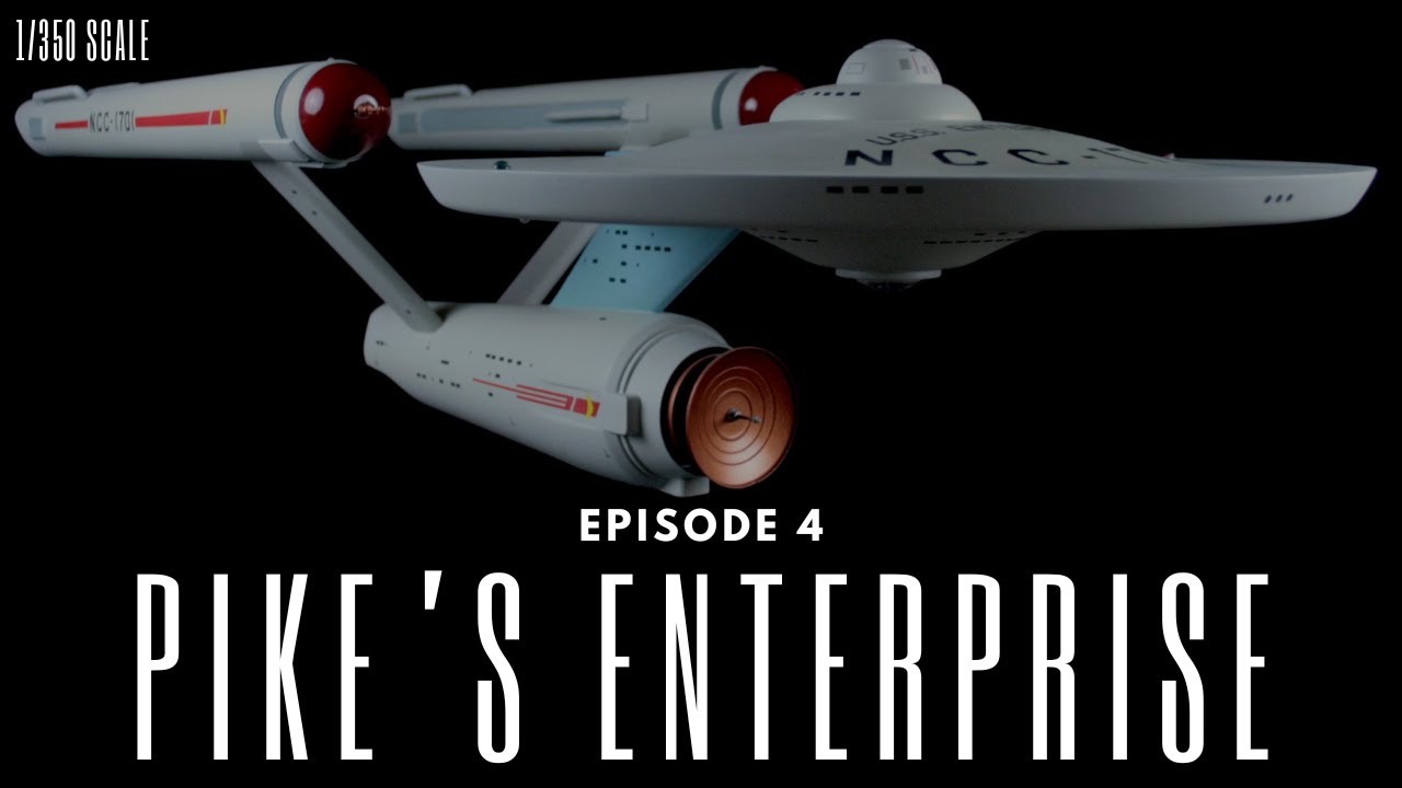 'The Cage' 1/350 USS Enterprise Model Build: Episode 4