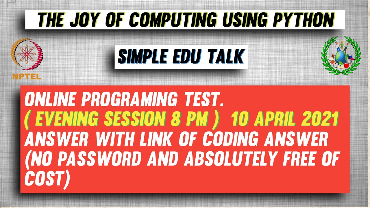 10 April Evening Session | Online Programming Test NPTEL l The Joy Of Computing Using Python