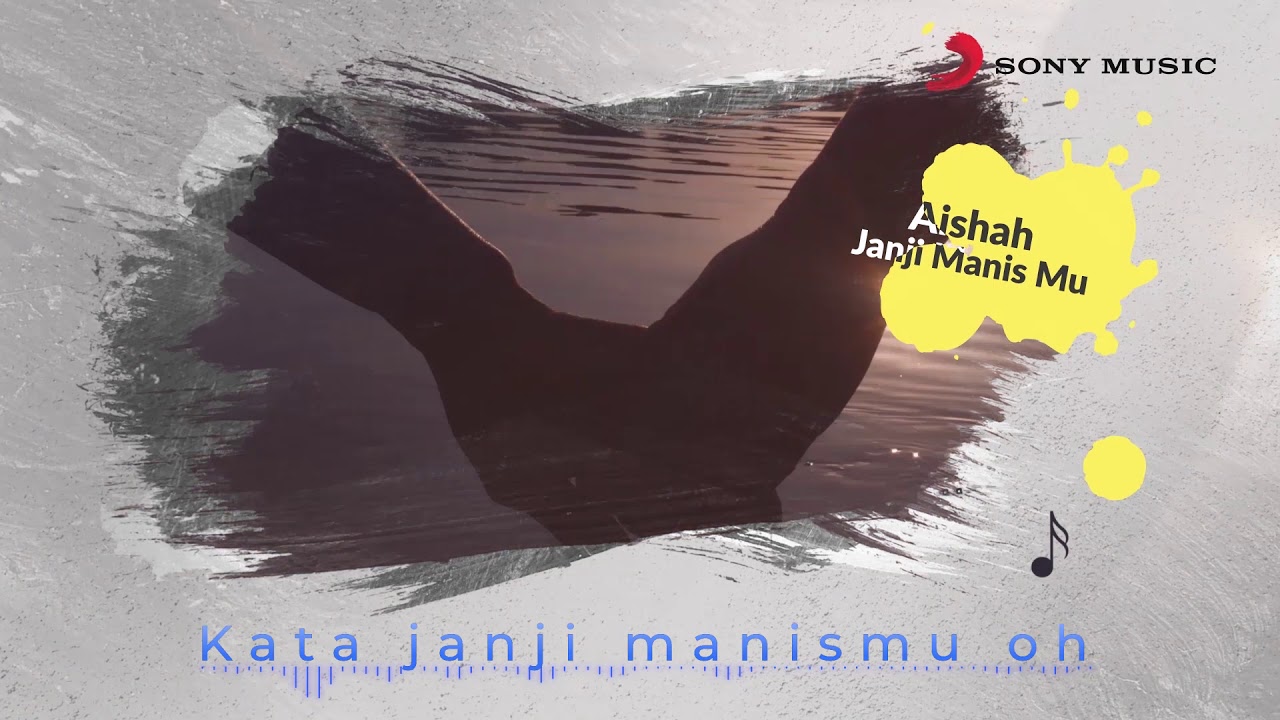 Aishah – Janji Manismu (Official Lyric Video)