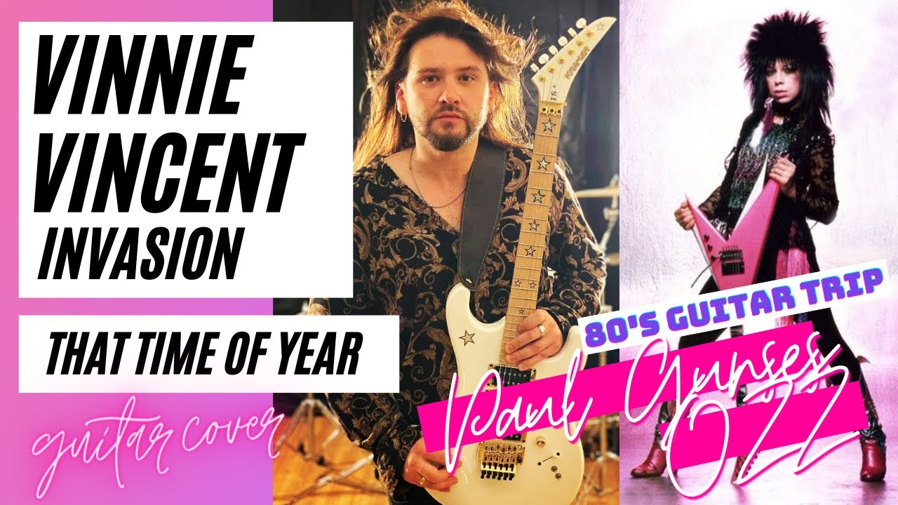Vinnie Vincent Invasion - That Time Of Year (guitar cover)