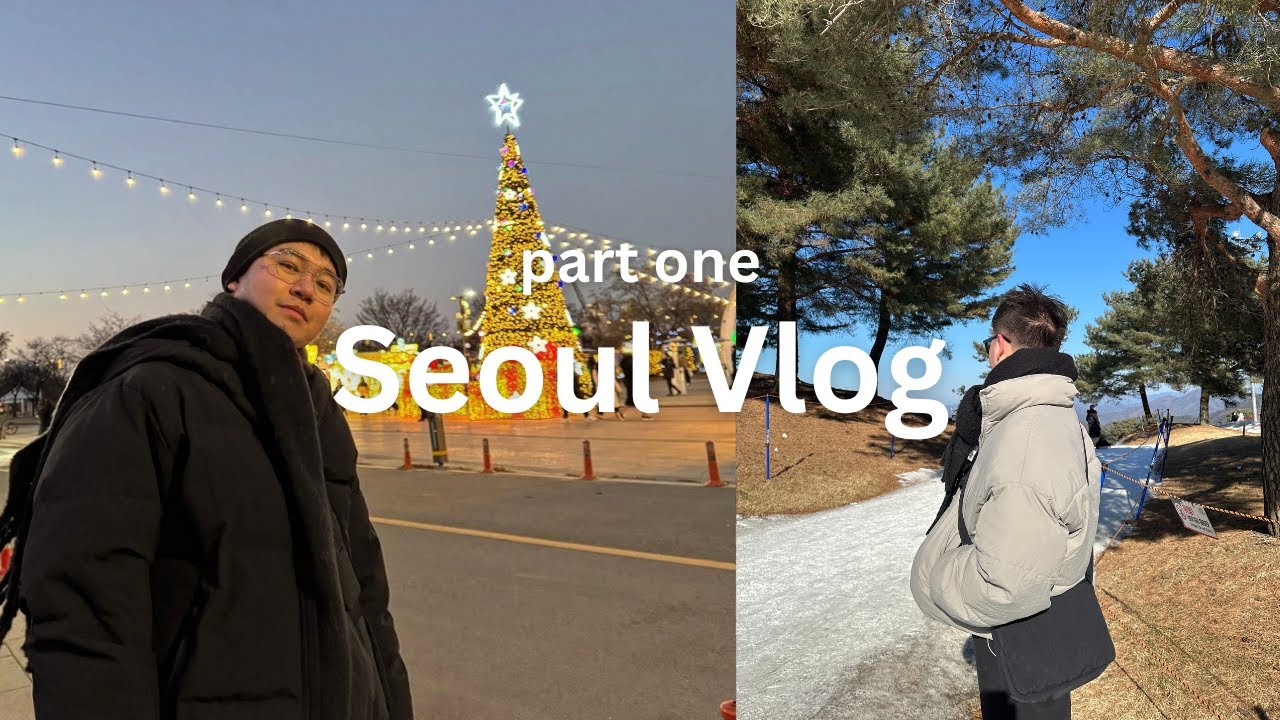 SEOUL VLOG 🇰🇷 (part one) | WINTER | NEW YEAR 2025