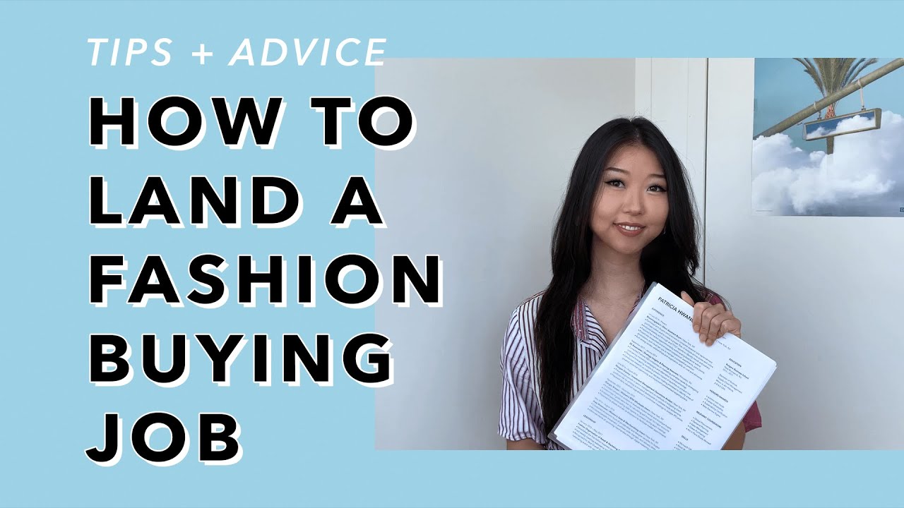 how to land a fashion buying / merchandising job 👜 my path + advice | PART 2