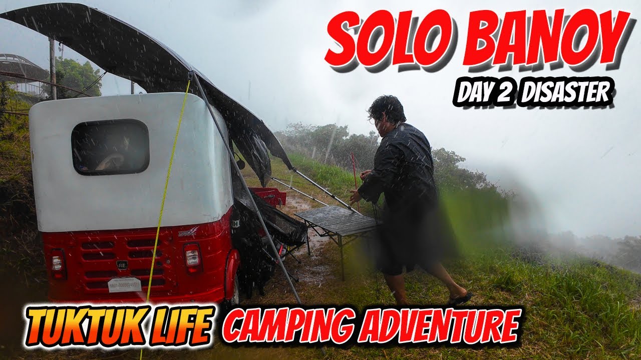 TUKTUK MOUNTAIN CAMPING DISASTER IN BATANGAS | MOUNT BANOY | DAY 2 Tuktuk Life Adventure