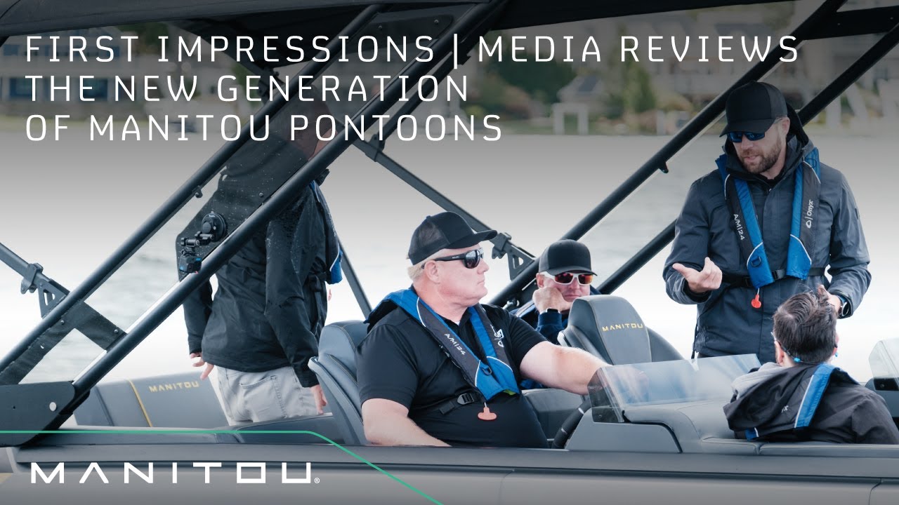 First Impressions | Media Reviews The New Generation of Manitou Pontoons
