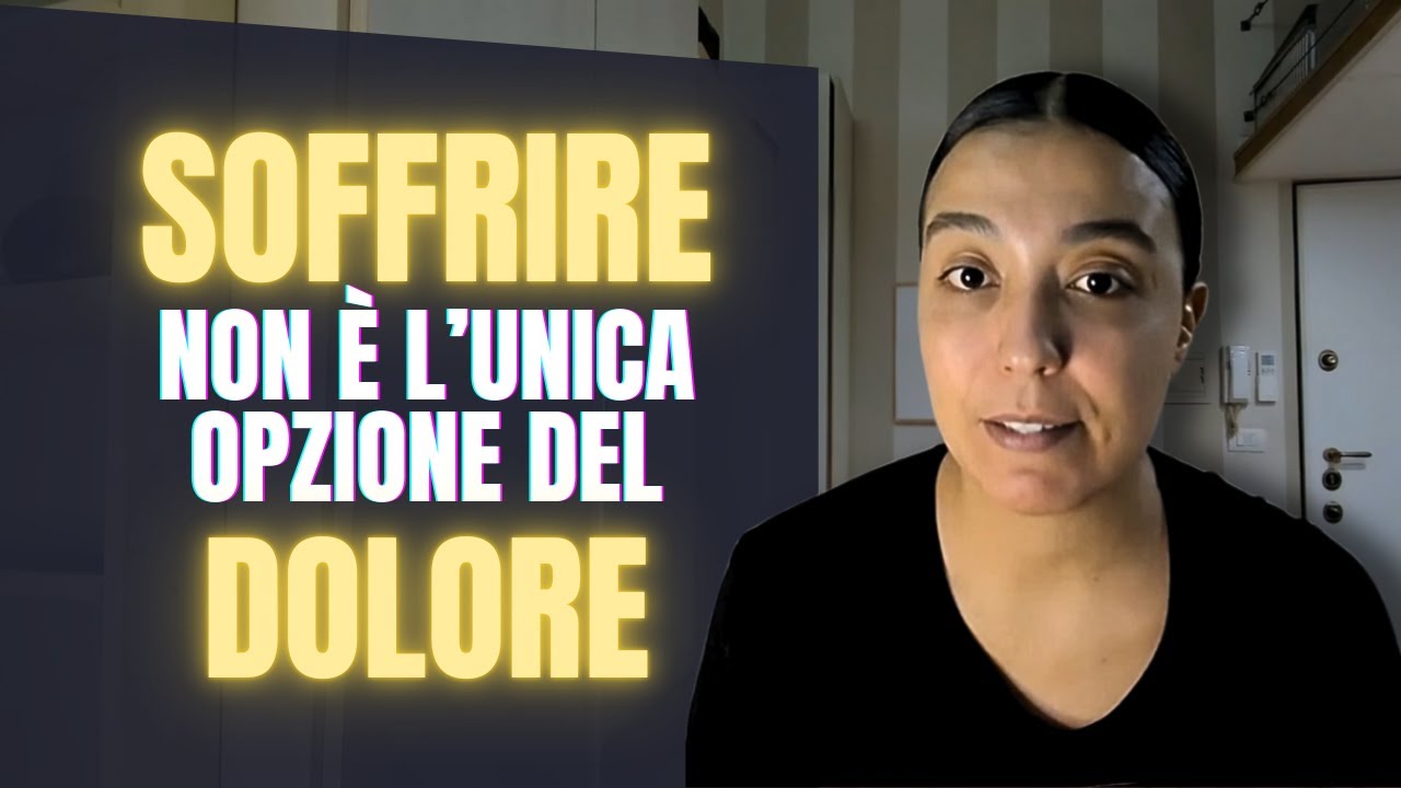 Il dolore è inevitabile, la sofferenza no: ecco cosa ho capito