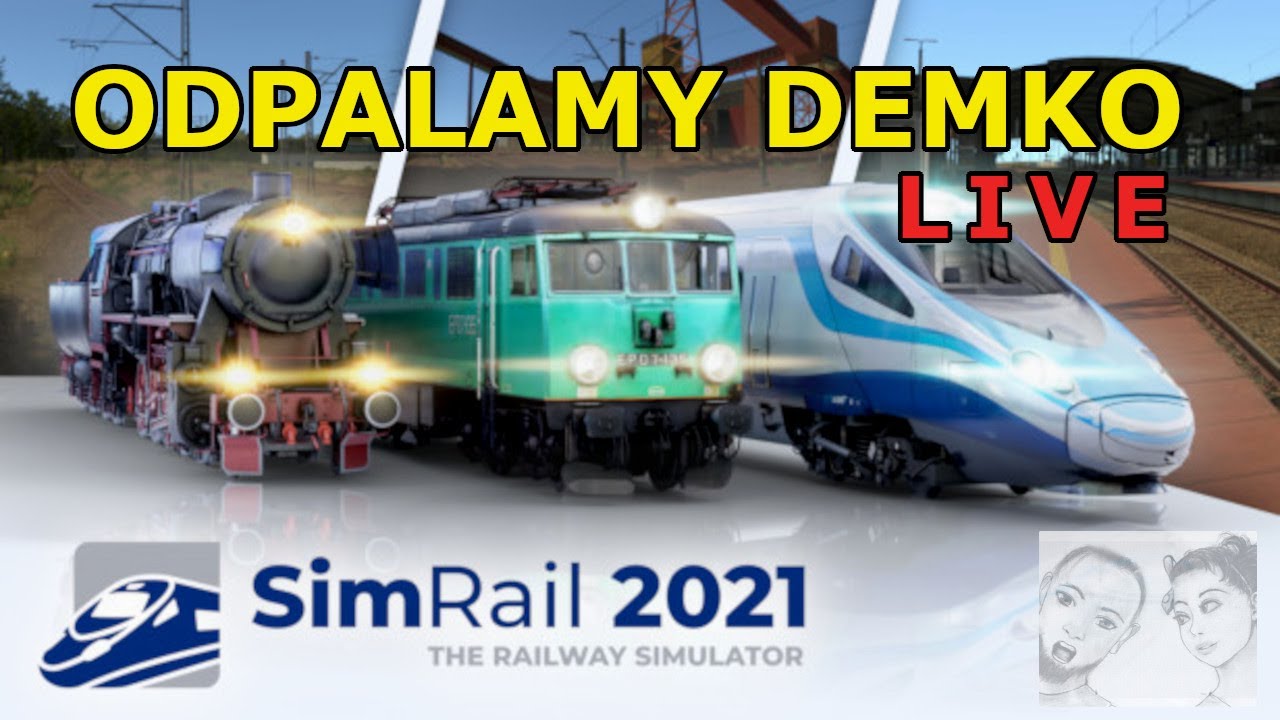 SimRail 2021 - The Railway Simulator / Demo / Najbardziej wyczekiwany symulator kolejowy / zapis