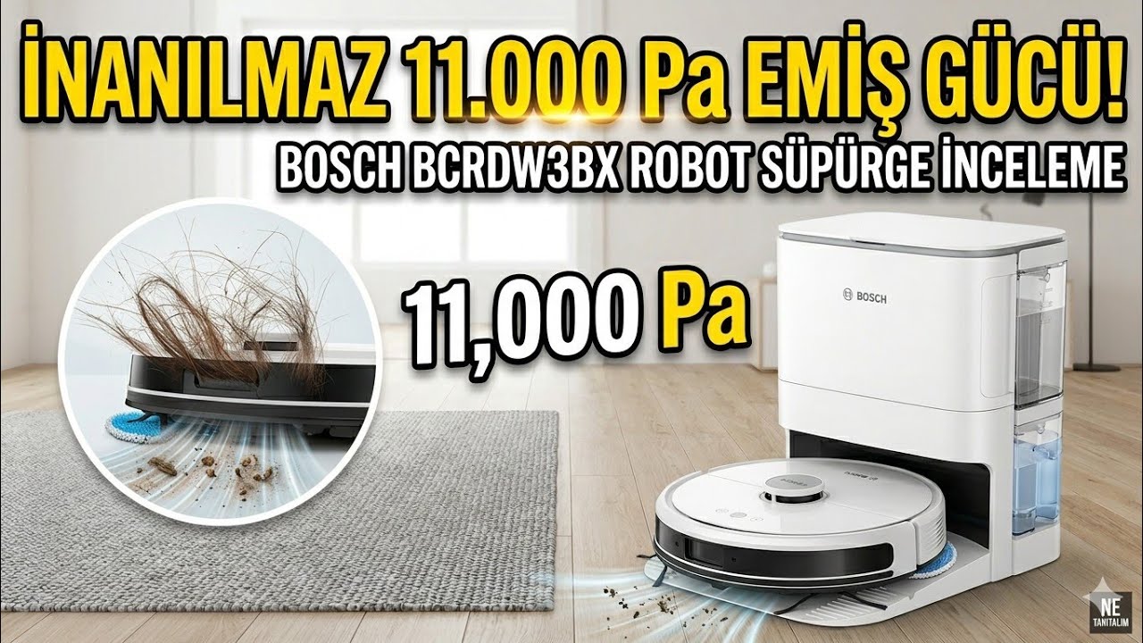 Bosch BCRDW3BX Robot Süpürge İnceleme | 11.000 Pa Güç, Mop + Otomatik Servis İstasyonu