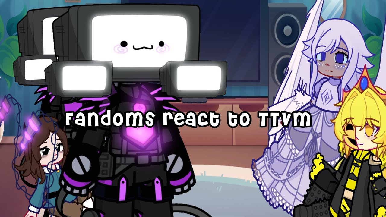 Fandoms react to TTvM?! || Gacha reacts || Part [3/3]