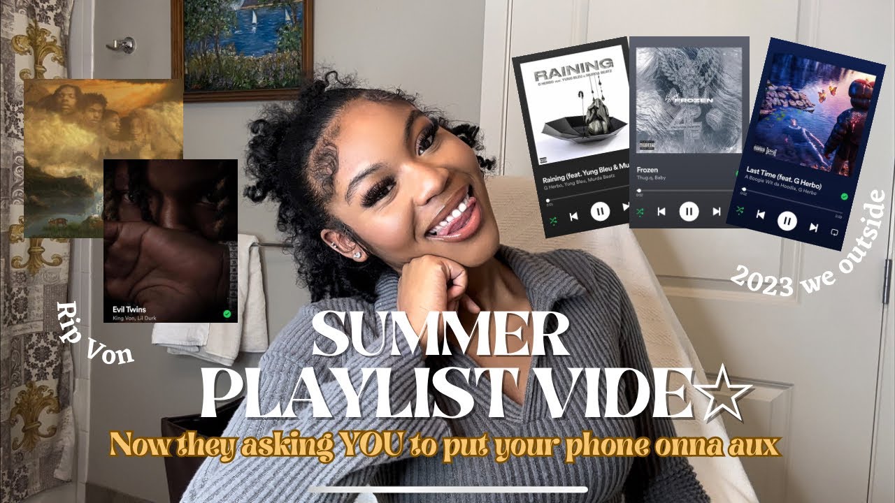 My ULTIMATE “HOOD” summer playlist + GRWM * Song you NEED in your life* 2023