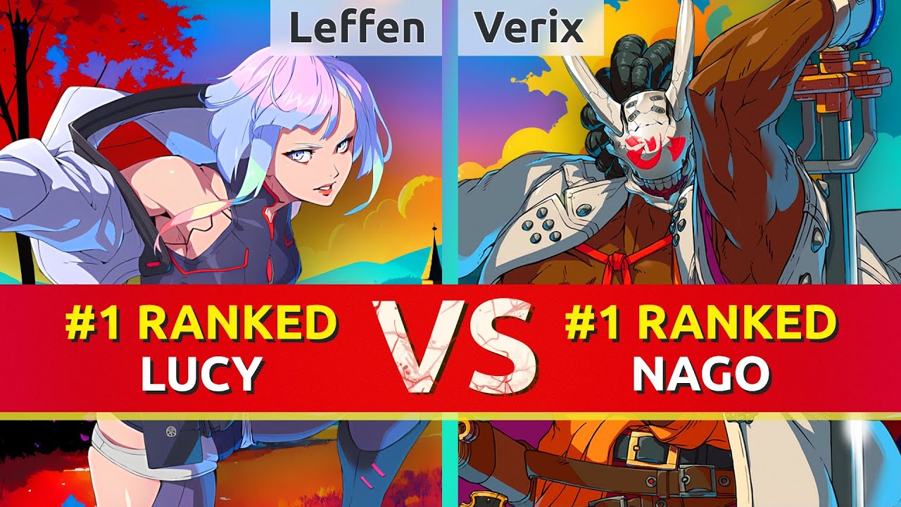 GGST ▰ Leffen (#1 Ranked Lucy) vs Verix (#1 Ranked Nagoriyuki). High Level Gameplay