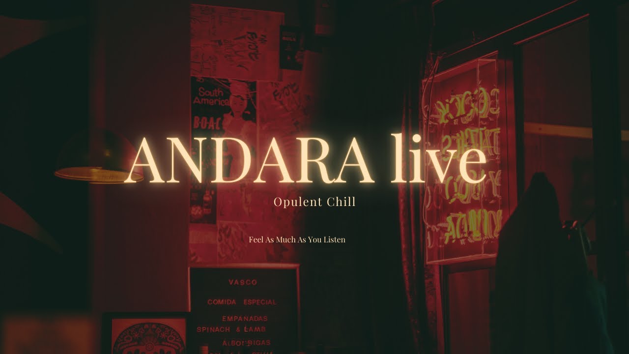 Andara live @ Opulent Chill - Emotional Downtempo Music