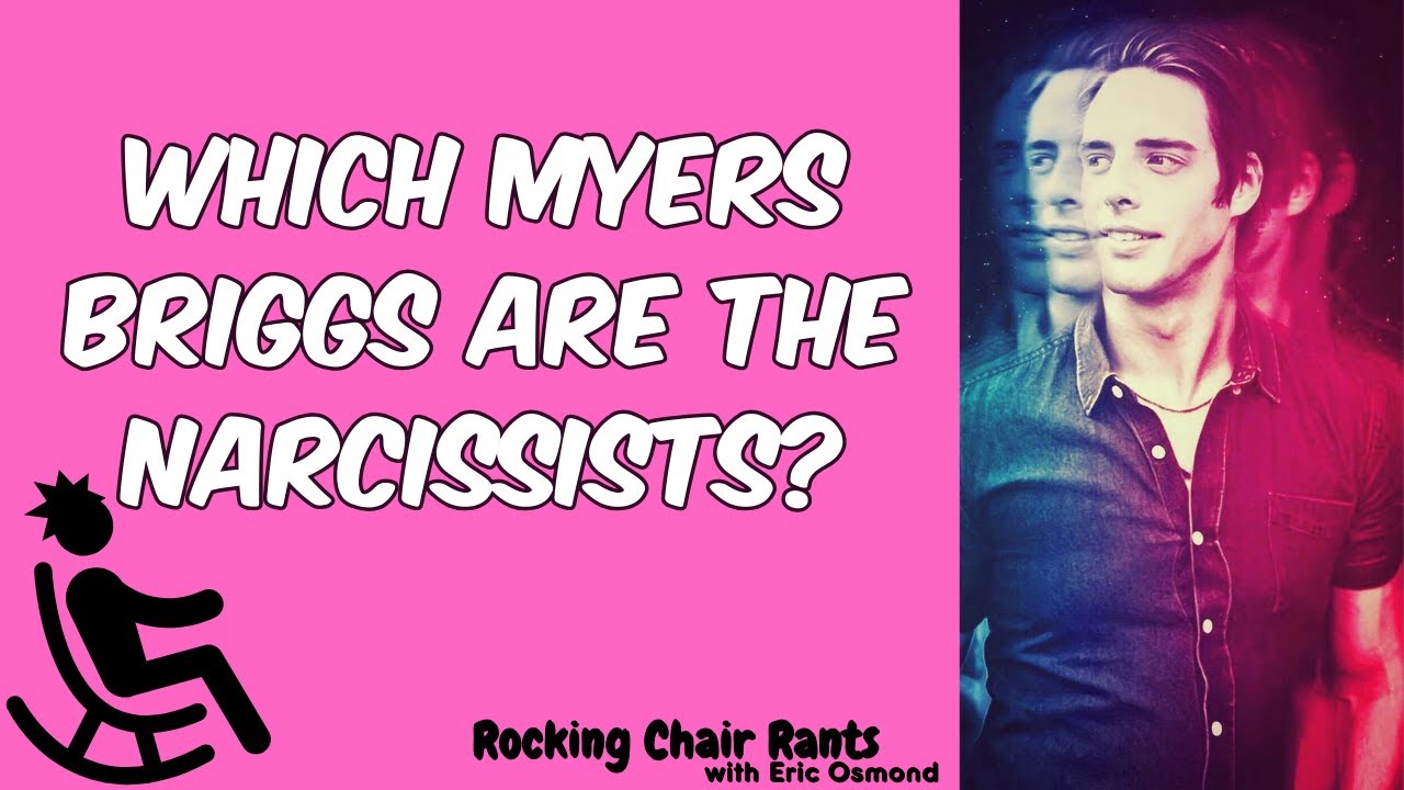 Which Myers Briggs are the Narcissists?