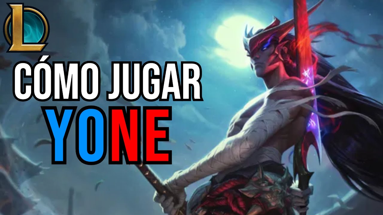 GUÍA DE YONE | CÓMO JUGAR YONE MID/TOP | RUNAS, OBJETOS, HABILIDADES Y FIGHTS - League of Legends