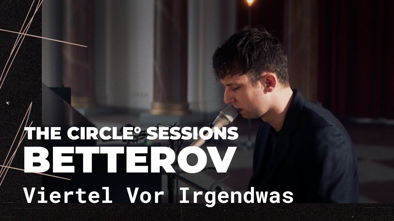 Betterov - Viertel Vor Irgendwas (Live) | The Circle° Sessions