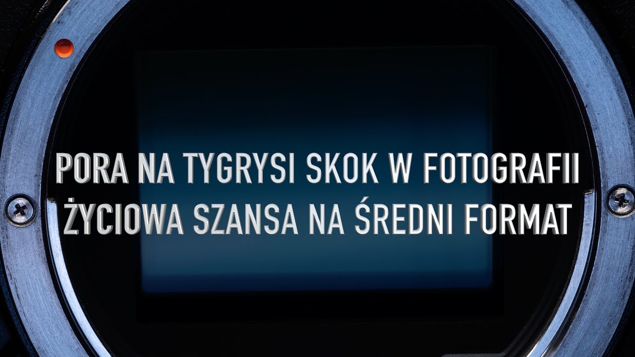 Pora na tygrysi skok w fotografii - Życiowa szansa na średni format!