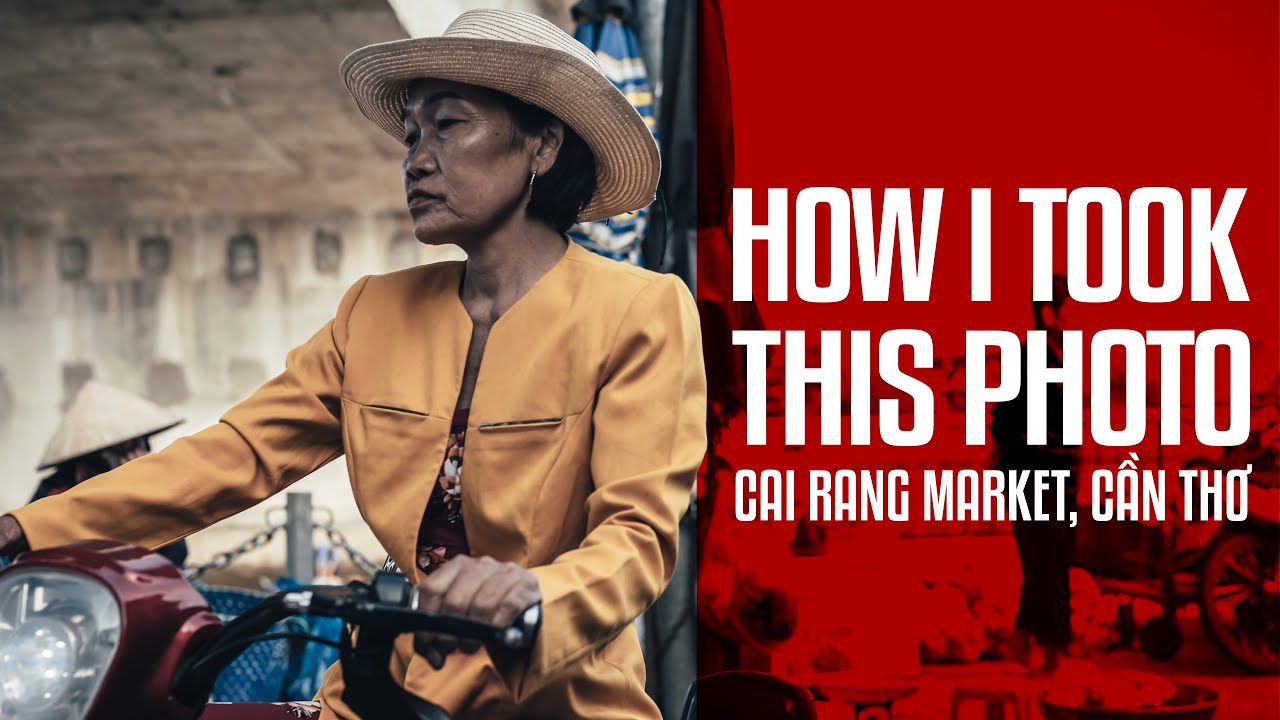 HOW I TOOK THIS PHOTO // ŚLEDŹ Z OKONIEM // CAI RANG MARKET