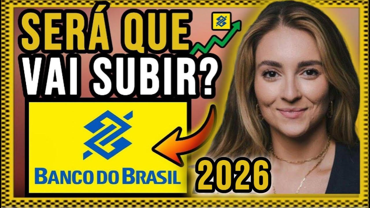 Banco do Brasil (BBAS3): Ainda Vale a Pena? An&aacute;lise Realista e Dividendos