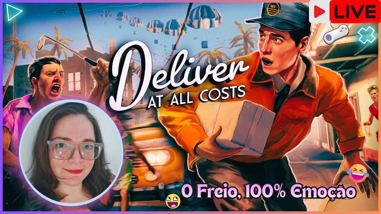 Deliver At All Costs | Entregar é Opcional, o Caos Não 😂 | LIVE 🔴