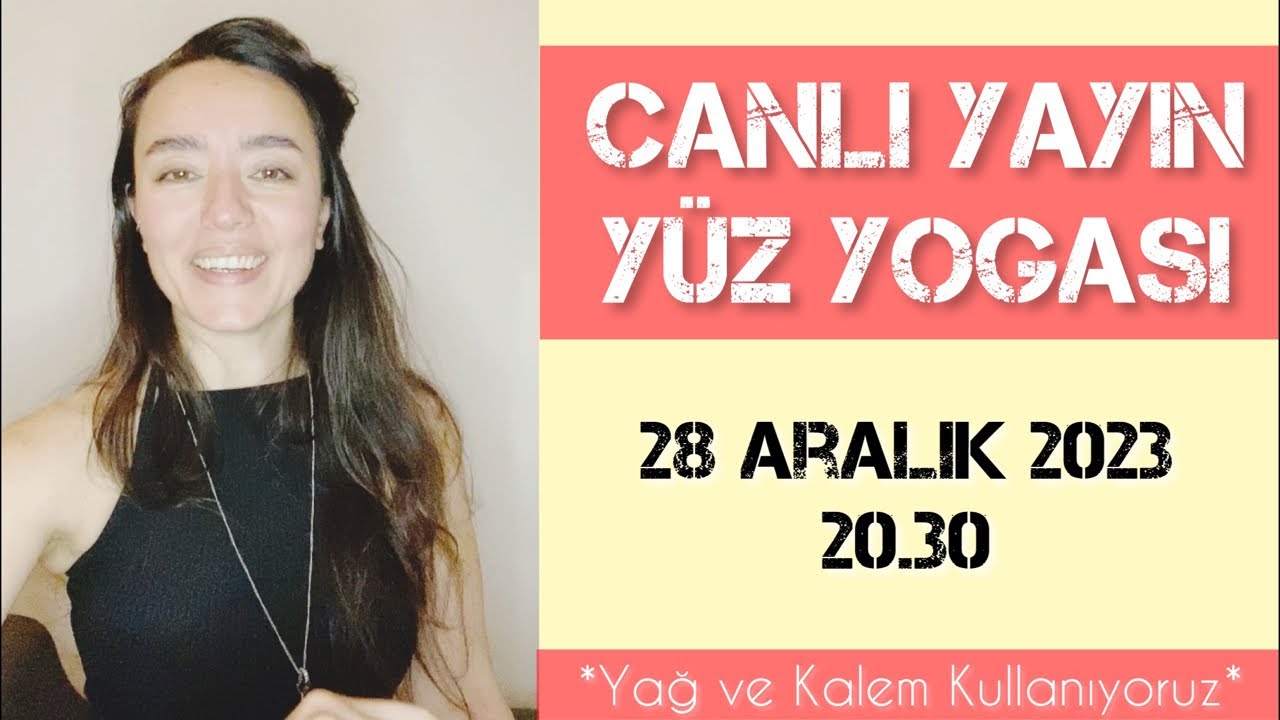 YÜZ YOGASI CANLI YAYIN, YENİ YILI GÜZEL KARŞILIYORUZ