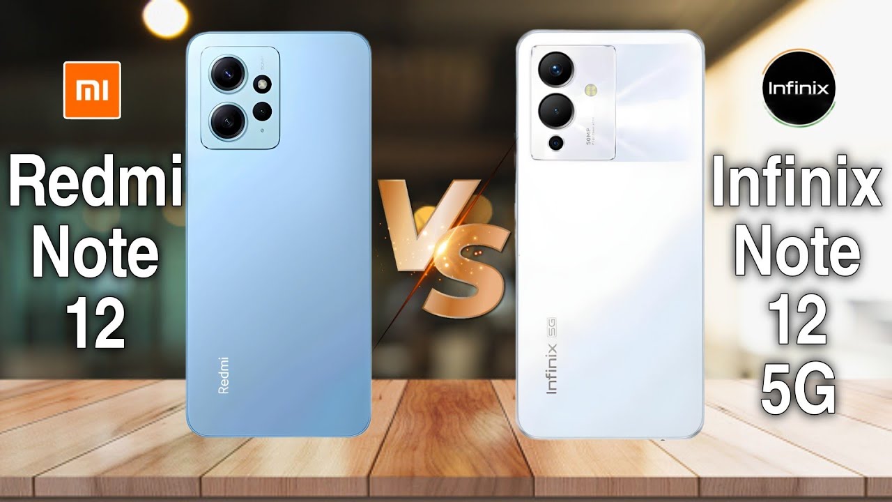 Redmi Note 12 Vs Infinix Note 12 5G