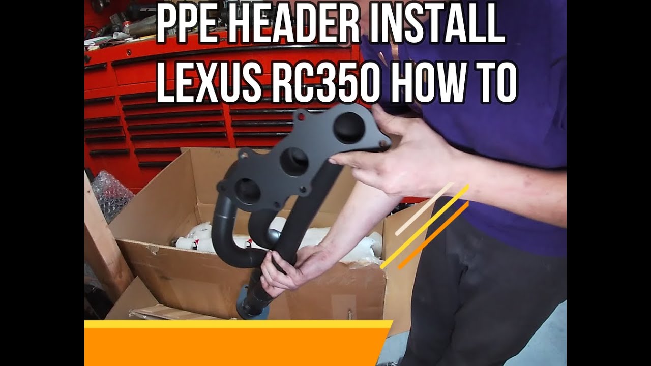 PPE Header install & How-to video on Lexus RC350 V6 or Lexus IS350