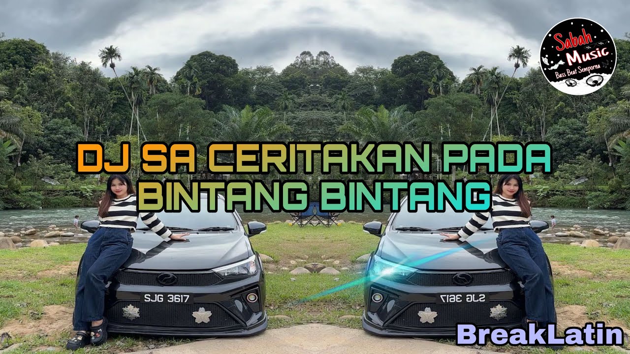 SABAH MUSIC - DJ SA CERITAKAN PADA BINTANG BINTANG(BreakLatin)
