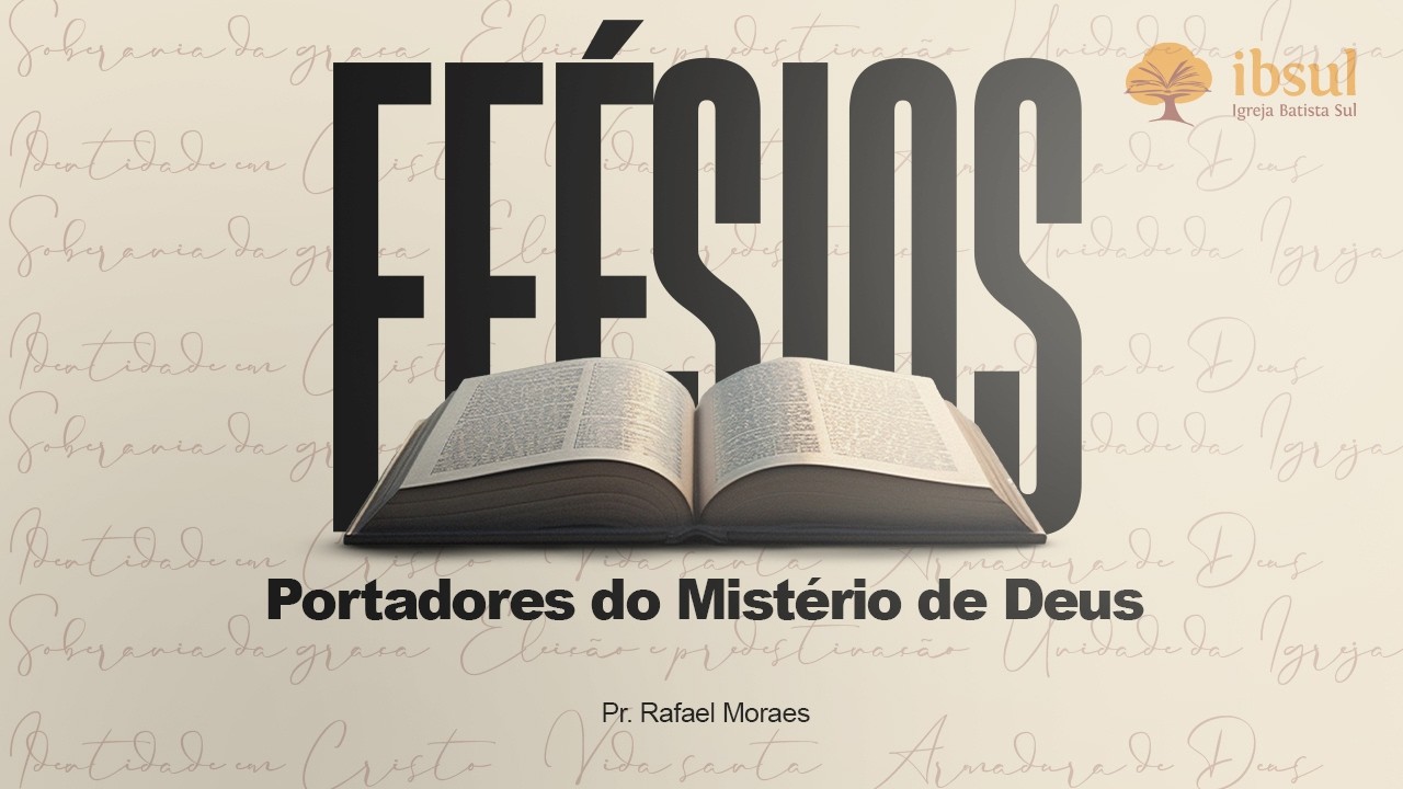 PORTADORES DO MISTÉRIO DE DEUS - EF 3:1-13