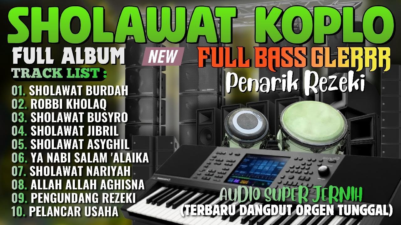 SHOLAWAT KOPLO POPULER 2026 | DANGDUT KOPLO SHOLAWAT MERDU FULL ALBUM PENYEJUK HATI PENARIK REZEKI