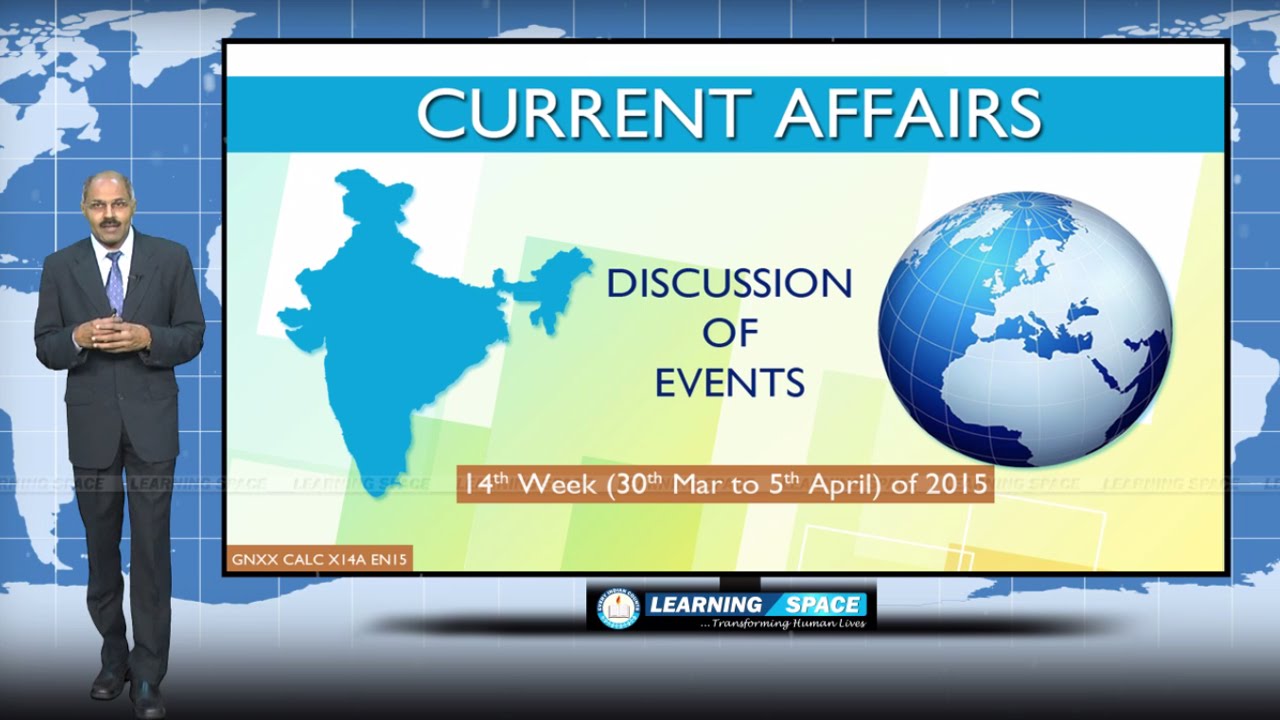 Current Affairs Lecture 14th Week ( 30th Mar to 5th Apr ) of 2015