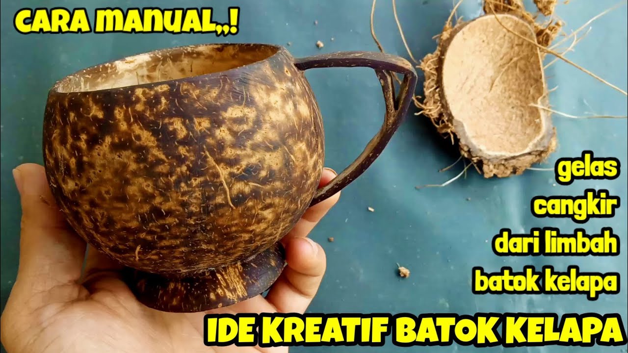 Cara Membuat Gelas Cangkir Dari Batok Kelapa || coconut shell cup craft