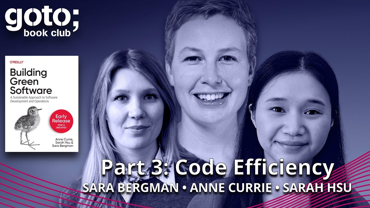Building Green Software Part 3: Code Efficiency &bull; Anne Currie &bull; GOTO 2023