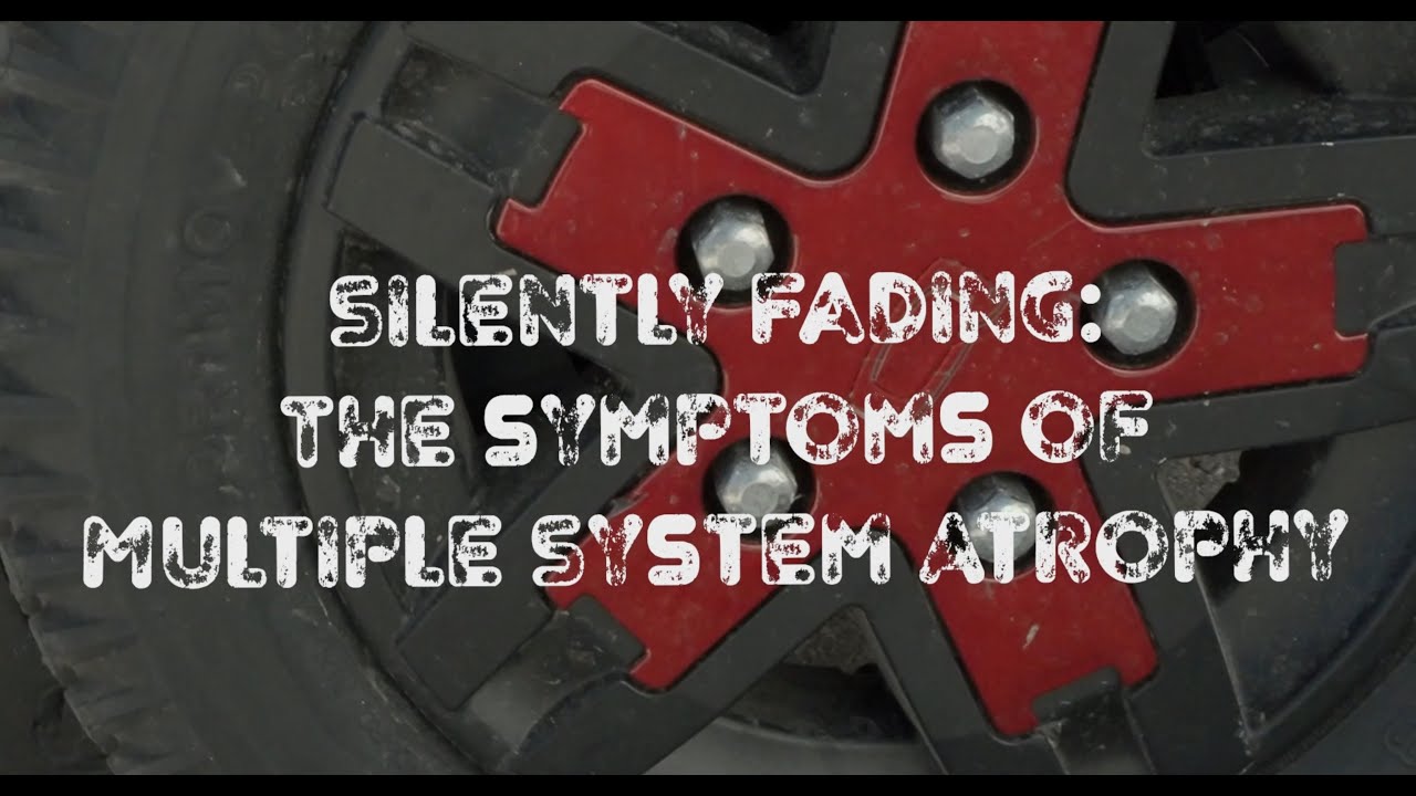 Silently Fading: Symptoms of Multiple System Atrophy (MSA)