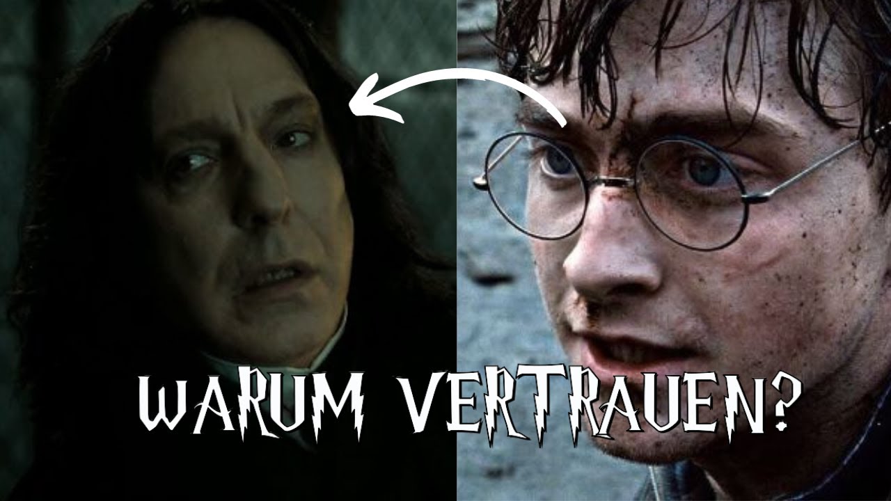 Der Grund WARUM Harry Snape am ENDE vertraute