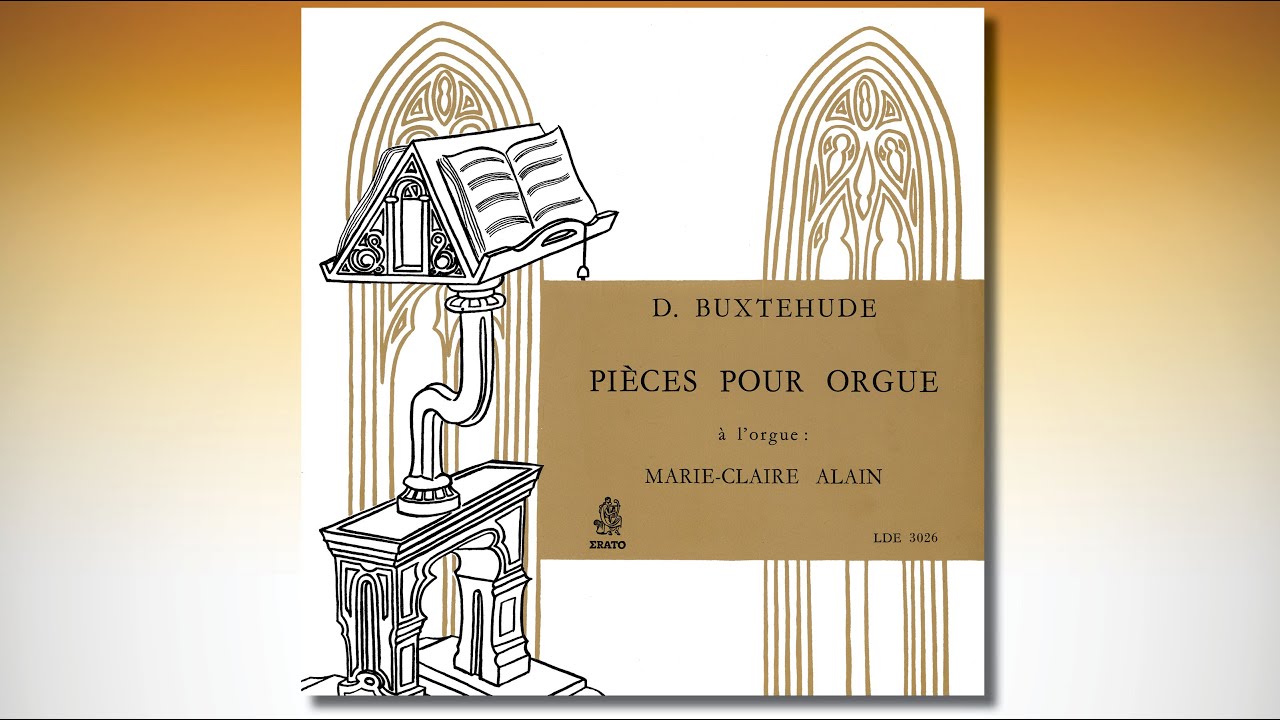 Marie-Claire ALAIN – Saint-Merry à Paris – DIETRICH BUXTEHUDE
