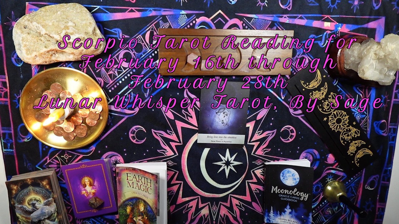 Scorpio February 16th through February 28th
